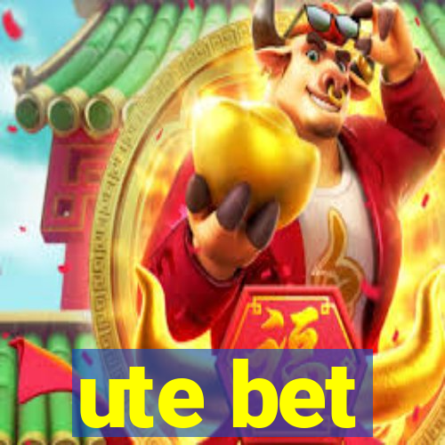 ute bet